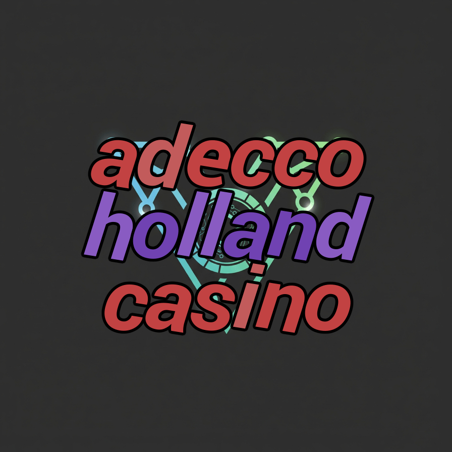 adecco holland casino